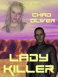 Lady Killer by Chad Oliver