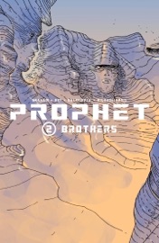 Prophet, Vol. 2: Brothers - Brandon Graham, Simon Roy, Farel Dalrymple & Giannis Milonogiannis