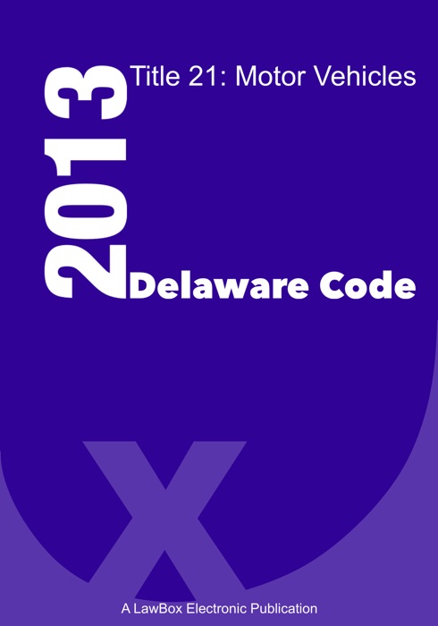Delaware Code Title 21 2013