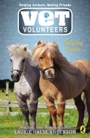 Vet Volunteers #15 Helping Hands - Laurie Halse Anderson