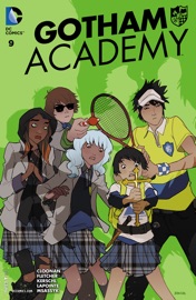Gotham Academy (2014-) #9 - Becky Cloonan, Brenden Fletcher & Karl Kerschl