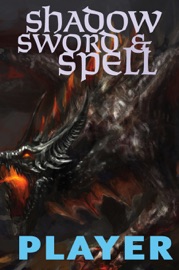 Shadow, Sword & Spell: Player - Richard Iorio II, Graeme Davis, James Maliszewski, Zachary Houghton & Tom Cadorette