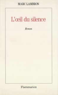 L'œil du silence by Marc Lambron