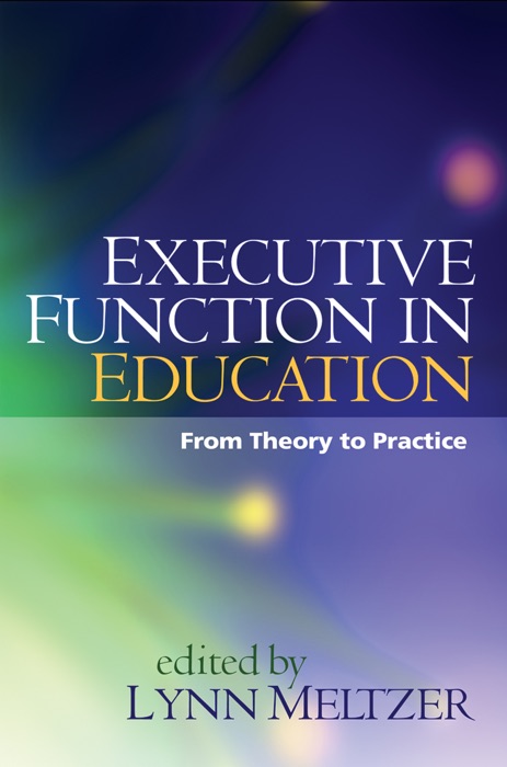 Executive Function in Education, First Edition