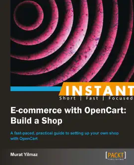 Read: Instant Book E-commerce with OpenCart: Build a Shop How-to