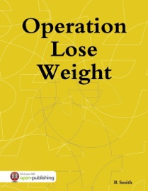 Operation Lose Weight R. Smith