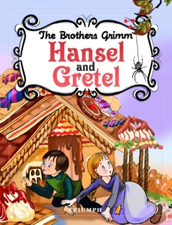 Hansel and Gretel by The Brothers Grimm & Estela Raileanu