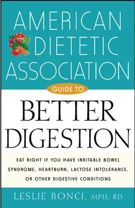Read: American Dietetic Association Book Guide to Better Digestion