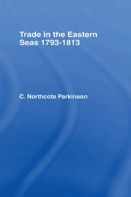 Trade in Eastern Seas 1793-1813