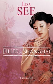 Filles de Shanghai - Lisa See