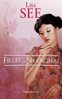 Filles de Shanghai by Lisa See
