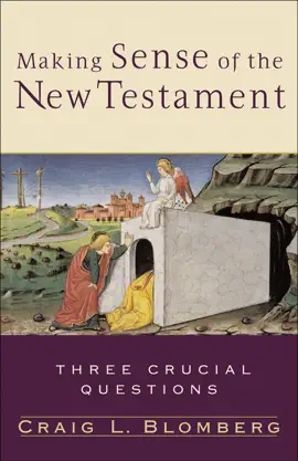 Read: Book Making Sense of the New Testament (Three Crucial Questions)