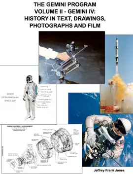 THE GEMINI PROGRAM VOLUME II - GEMINI IV: HISTORY IN TEXT, DRAWINGS,                          PHOTOGRAPHS AND FILM