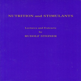 Nutrition and Stimulants - Rudolf Steiner