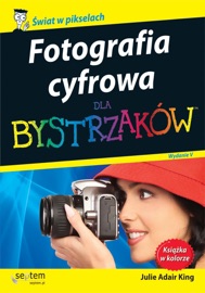 Fotografia cyfrowa dla bystrzaków. Wydanie V - Julie Adair King