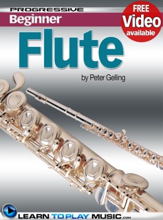 Flute Lessons for Beginners by LearnToPlayMusic.com & Peter Gelling