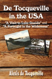 De Tocqueville in the USA - Alexis de Tocqueville