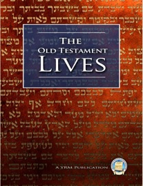 The Old Testament Lives - Yahweh's Restoration Ministry