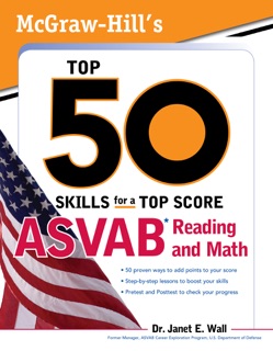 McGraw-Hill's Top 50 Skills For A Top Score: ASVAB Reading and Math by Janet E. Wall