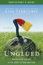Unglued Bible Study Participant's Guide - Lysa TerKeurst