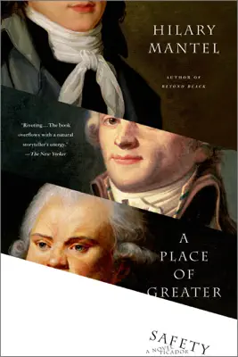 A Place of Greater Safety by Hilary Mantel book