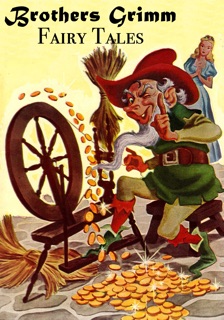 Brothers Grimm Fairy Tales by The Brothers Grimm