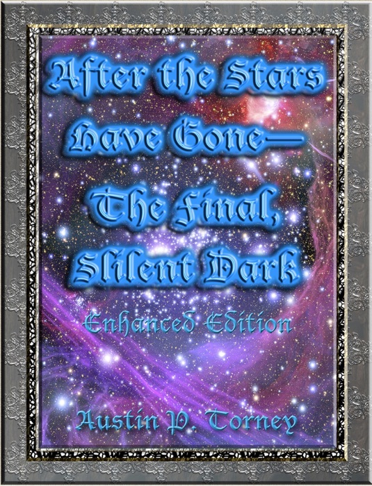 After the Stars Have Gone—The Final, Silent Dark Enhanced Edition