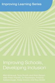 Improving Schools, Developing Inclusion - Mel Ainscow, Tony Booth & Alan Dyson