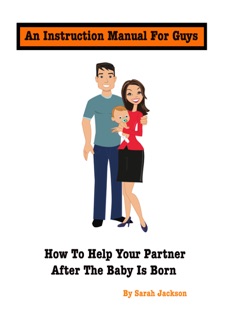 An Instruction Manual for Guys: How to Help Your Partner After the Baby Is Born by Sarah Jackson