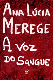 A voz de sangue - Ana Lúcia Merege
