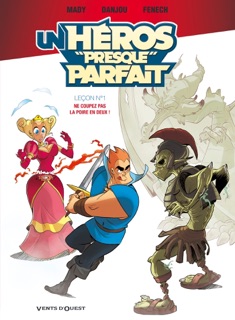 Un héros presque parfait - Tome 01 by Ludovic Danjou, Mady, Philippe Fenech & Joël Odone