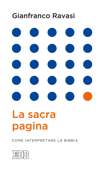 La Sacra pagina - Gianfranco Ravasi