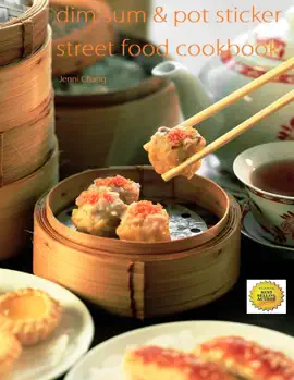 Dim Sum & Potsticker Street Food Cookbook