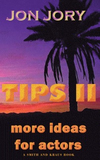 TIPS II, More Ideas for Actors by Jon Jory