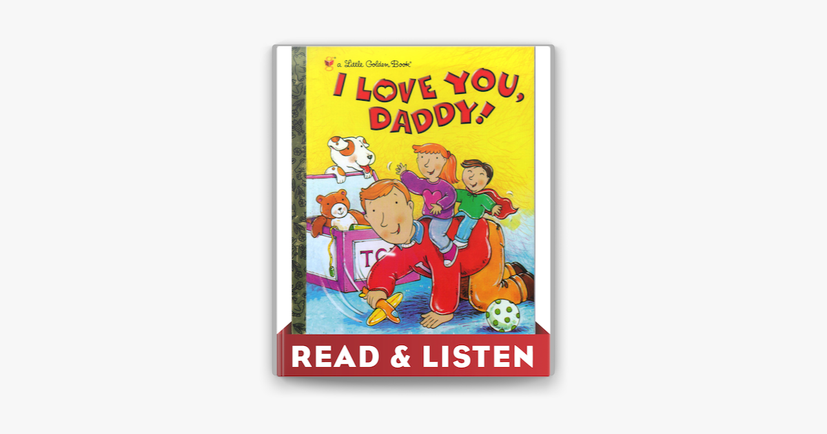 I Love You Daddy Read Listen Edition On Apple Books