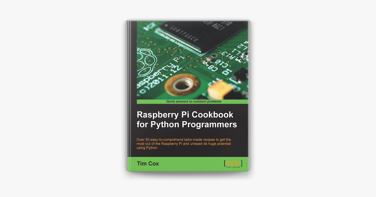 Raspberry Pi Cookbook for Python Programmers