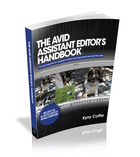 The Avid Assistant Editor's Handbook by Kyra Coffie