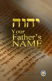 Your Father's Name - Yahweh's Restoration Ministry