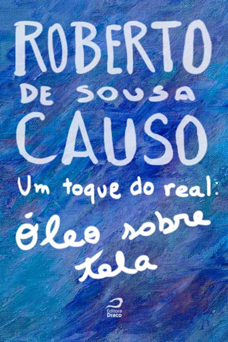 Um Toque do Real: Óleo Sobre Tela