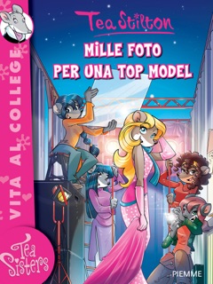 Mille foto per una top model by Tea Stilton