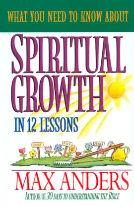 Read: What You Need to Book Know About Spiritual Growth in 12 Lessons