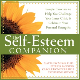The Self-Esteem Companion - Matthew McKay, Patrick Fanning, Carole Honeychurch & Catharine Sutker