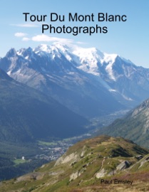 Tour Du Mont Blanc Photographs - Paul Emsley