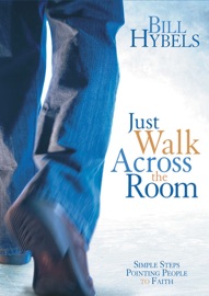 Just Walk Across the Room - Bill Hybels
