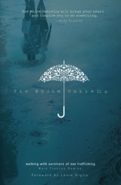 The White Umbrella - Mary Frances Bowley & Louie Giglio