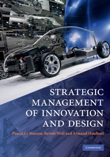 Strategic Management of Innovation and Design by Pascal Le Masson, Benoît Weil & Armand Hatchuel