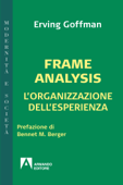 Frame Analysis - Erving Goffman