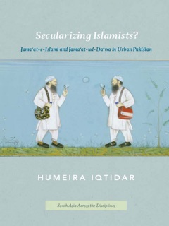 Secularizing Islamists? by Humeira Iqtidar
