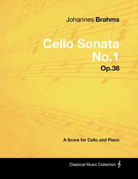 Read: Johannes Brahms - Cello Sonata No.1 - Book Op.38 - A Score for Cello and Piano