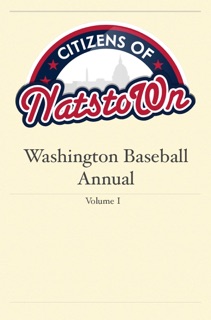 Citizens of Natstown Washington Basbeball Annual, Vol. 1 by TJ Landwermeyer, David Huzzard, Matthew Dávila, Sean Hogan, Stuart Wallace, James O'Hara, Chris Langlois, Frank Lattuca, Helen Mosher & Neil Ruhland